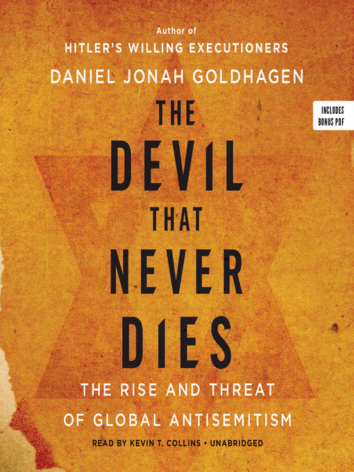 Title details for The Devil That Never Dies by Daniel Jonah Goldhagen - Available